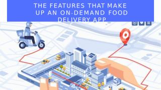 The Features that Make up an On-demand Food Delivery App.pptx
