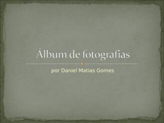 Álbum de fotografias_maria_eduarda.ppt